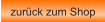 zurck zum Shop
